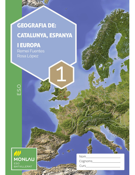 GEOGRAFIA DE CATALUNYA, ESPANYA I EUROPA 1 - MONLAU